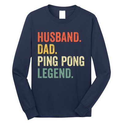 Funny Ping Pong Husband Dad Table Tennis Legend Vintage Long Sleeve Shirt