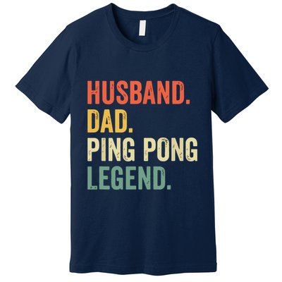 Funny Ping Pong Husband Dad Table Tennis Legend Vintage Premium T-Shirt