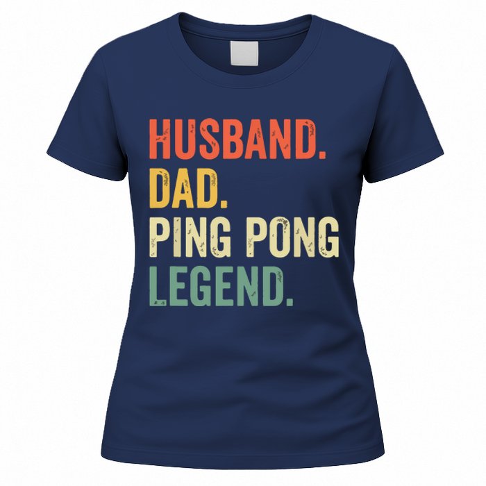 Funny Ping Pong Husband Dad Table Tennis Legend Vintage Women's T-Shirt