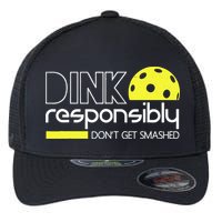 Funny Pickleball Player Dink Responsibly Don't Get Smashed Flexfit Unipanel Trucker Cap