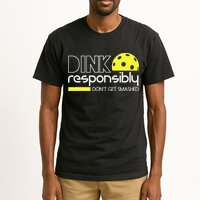 Funny Pickleball Player Dink Responsibly Don't Get Smashed Tall T-Shirt