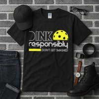 Funny Pickleball Player Dink Responsibly Don't Get Smashed Tall T-Shirt
