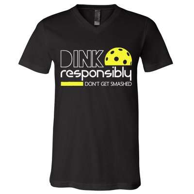Funny Pickleball Player Dink Responsibly Don't Get Smashed V-Neck T-Shirt