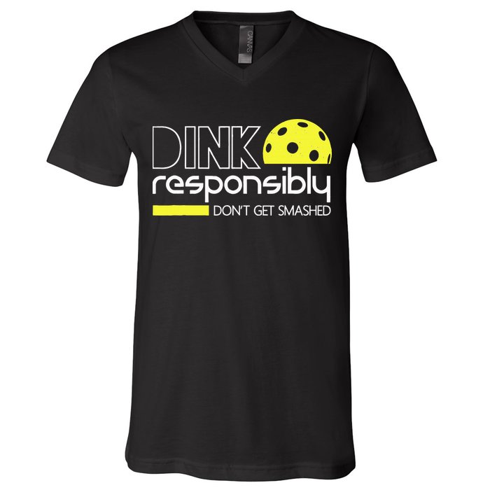 Funny Pickleball Player Dink Responsibly Don't Get Smashed V-Neck T-Shirt