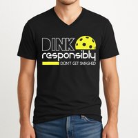 Funny Pickleball Player Dink Responsibly Don't Get Smashed V-Neck T-Shirt