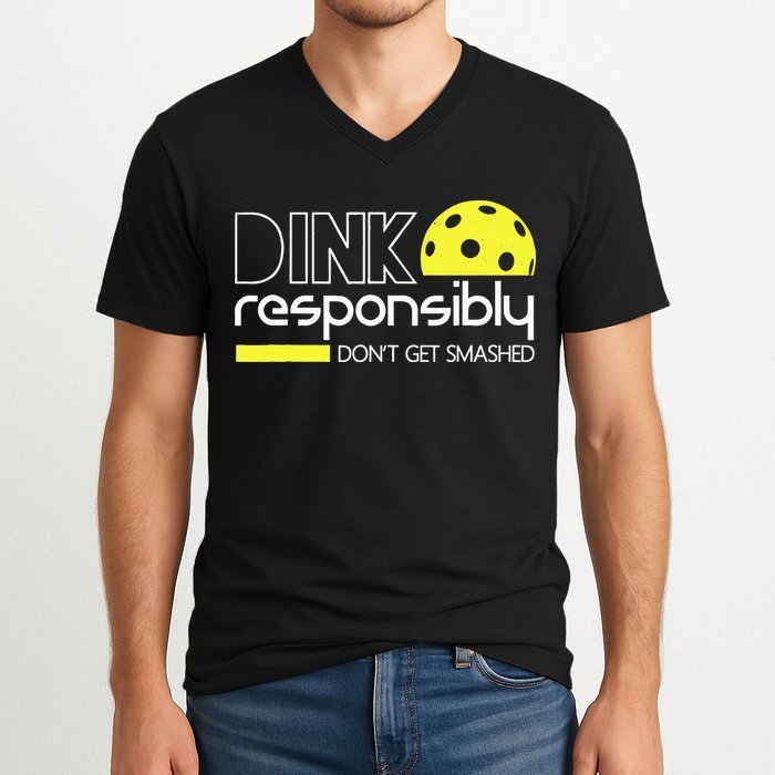 Funny Pickleball Player Dink Responsibly Don't Get Smashed V-Neck T-Shirt