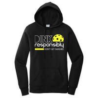 Funny Pickleball Player Dink Responsibly Don't Get Smashed Women's Pullover Hoodie
