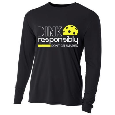Funny Pickleball Player Dink Responsibly Don't Get Smashed Cooling Performance Long Sleeve Crew