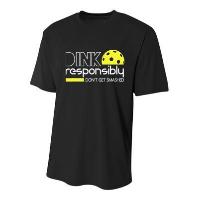 Funny Pickleball Player Dink Responsibly Don't Get Smashed Youth Performance Sprint T-Shirt