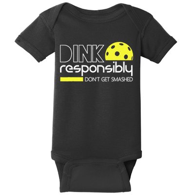 Funny Pickleball Player Dink Responsibly Don't Get Smashed Baby Bodysuit