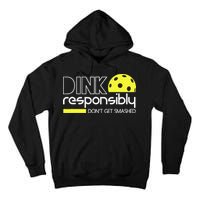 Funny Pickleball Player Dink Responsibly Don't Get Smashed Tall Hoodie
