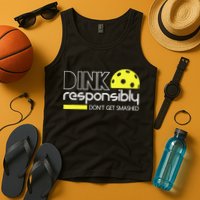 Funny Pickleball Player Dink Responsibly Don't Get Smashed Tank Top