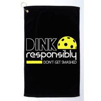 Funny Pickleball Player Dink Responsibly Don't Get Smashed Golf Towel