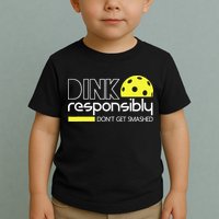 Funny Pickleball Player Dink Responsibly Don't Get Smashed Toddler T-Shirt