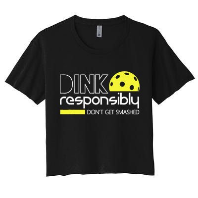 Funny Pickleball Player Dink Responsibly Don't Get Smashed Crop Top