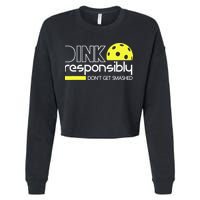 Funny Pickleball Player Dink Responsibly Don't Get Smashed Cropped Pullover Crew