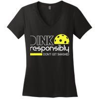 Funny Pickleball Player Dink Responsibly Don't Get Smashed Women's V-Neck T-Shirt