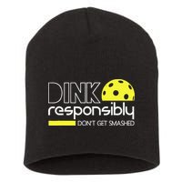 Funny Pickleball Player Dink Responsibly Don't Get Smashed Short Acrylic Beanie