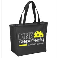 Funny Pickleball Player Dink Responsibly Don't Get Smashed Zip Tote Bag