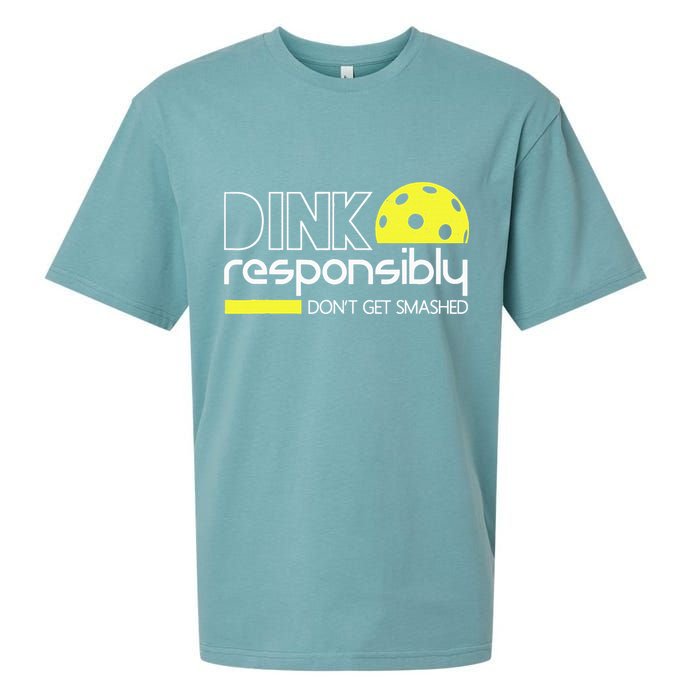 Funny Pickleball Player Dink Responsibly Don't Get Smashed Sueded Cloud Jersey T-Shirt