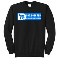 Funny Pot Porn Planned Parenthood Sweatshirt