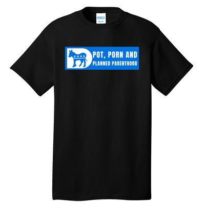 Funny Pot Porn Planned Parenthood Tall T-Shirt