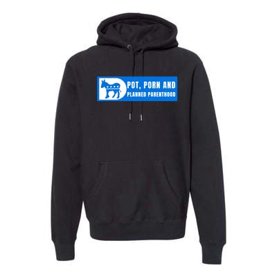 Funny Pot Porn Planned Parenthood Premium Hoodie