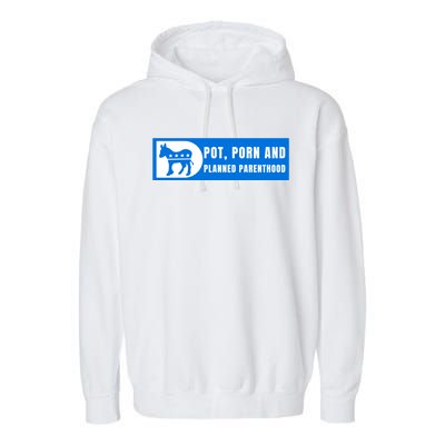 Funny Pot Porn Planned Parenthood Garment-Dyed Fleece Hoodie