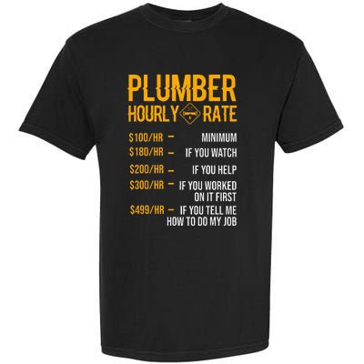 Funny Plumber Plumber Hourly Rate Plumber Garment-Dyed Heavyweight T-Shirt