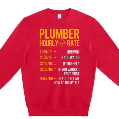 Funny Plumber Plumber Hourly Rate Plumber Premium Crewneck Sweatshirt