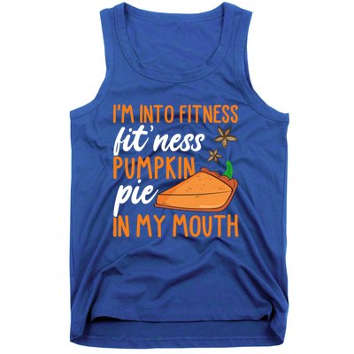 Fitness Pumpkin Pie In My Mouth Thanksgiving Day Gift Tank Top