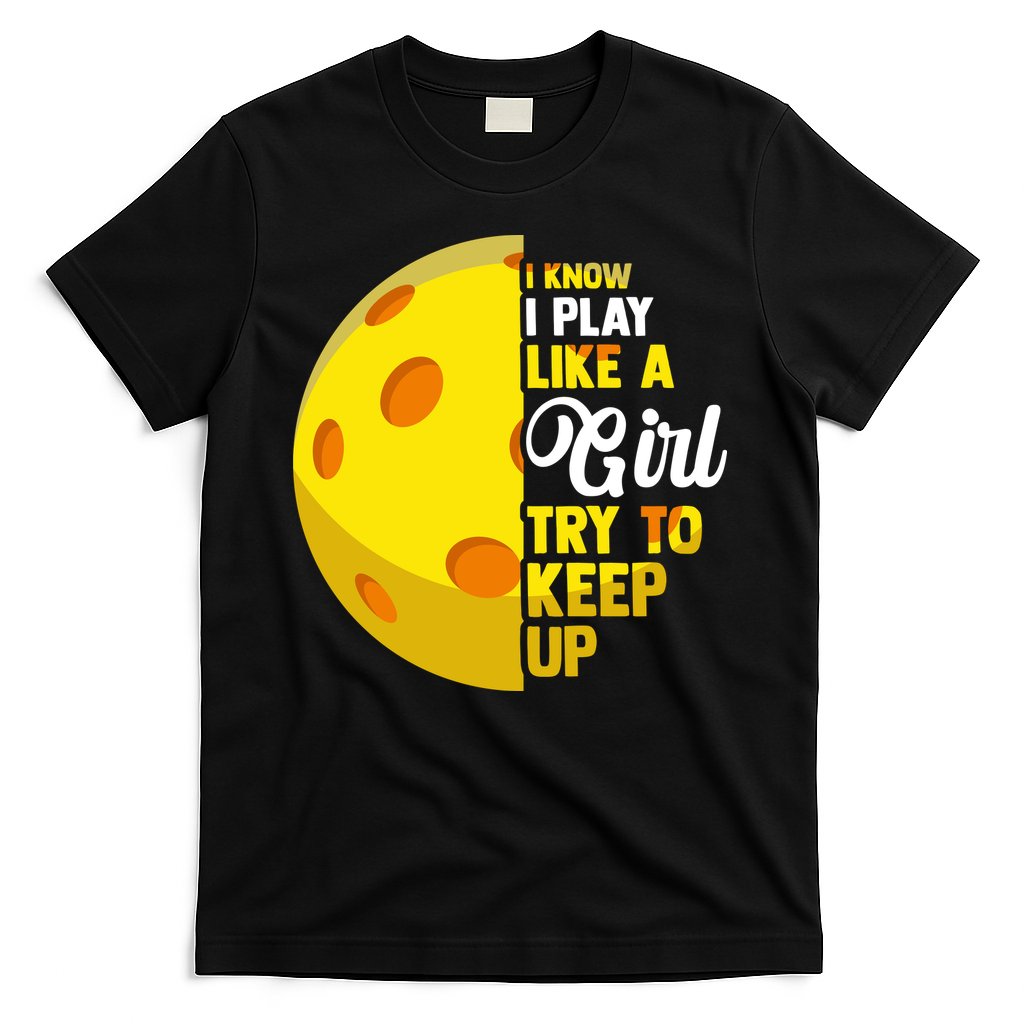 Funny Pickleball Player Girl Pickleball Gift T-Shirt