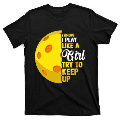 Funny Pickleball Player Girl Pickleball Gift T-Shirt