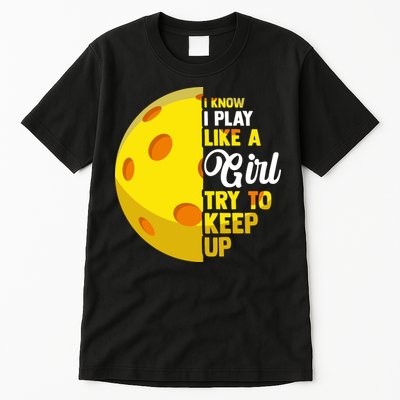 Funny Pickleball Player Girl Pickleball Gift Tall T-Shirt