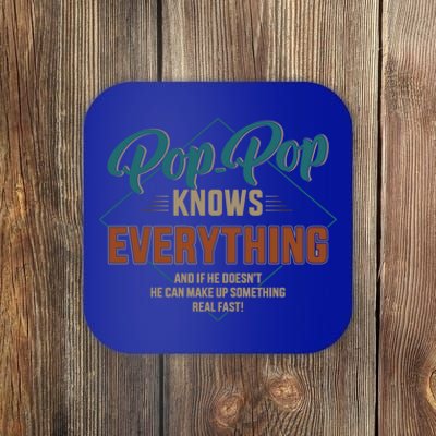 Funny Pop Pop Knows Everything For Grandpa And Father's Day Gift Coaster