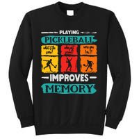 Funny Playing Pickleball Improves Memory Dink Player Cool Sweatshirt