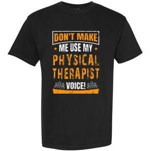 Funny PT Physical Therapy Quote Gift Therapist Month Garment-Dyed Heavyweight T-Shirt