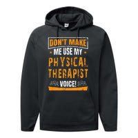 Funny PT Physical Therapy Quote Gift Therapist Month Performance Fleece Hoodie