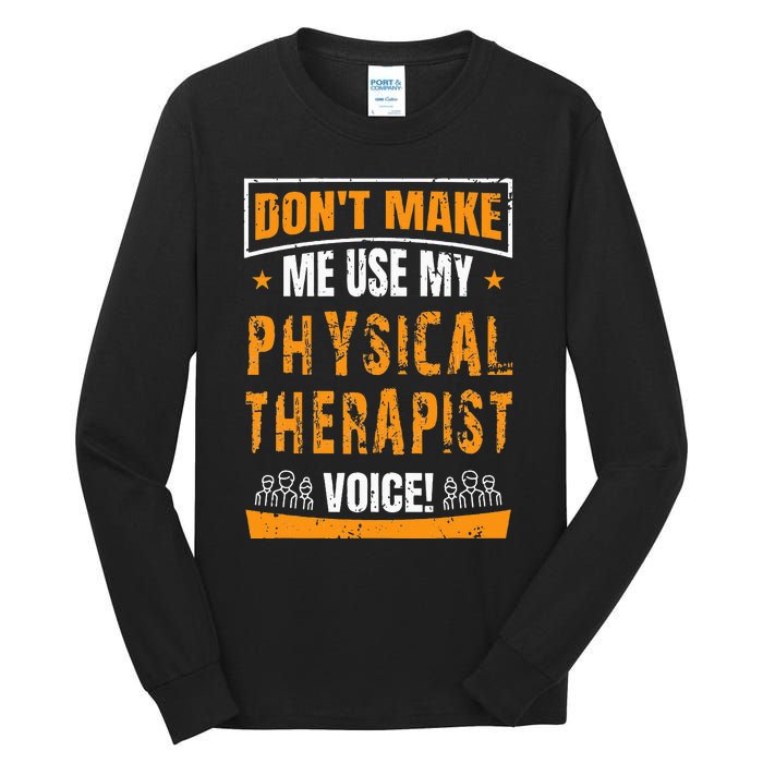 Funny PT Physical Therapy Quote Gift Therapist Month Tall Long Sleeve T-Shirt