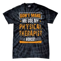 Funny PT Physical Therapy Quote Gift Therapist Month Tie-Dye T-Shirt