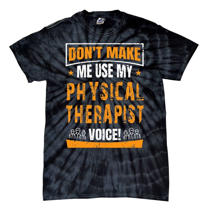 Funny PT Physical Therapy Quote Gift Therapist Month Tie-Dye T-Shirt