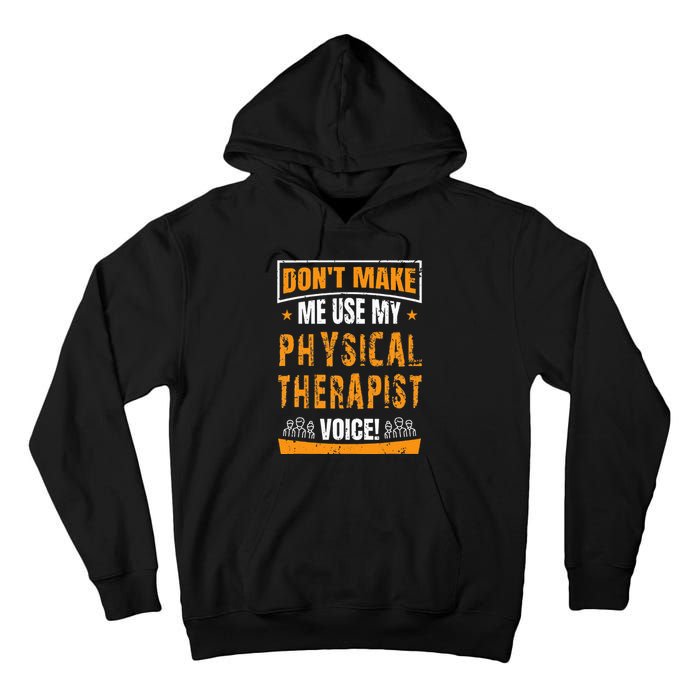 Funny PT Physical Therapy Quote Gift Therapist Month Tall Hoodie