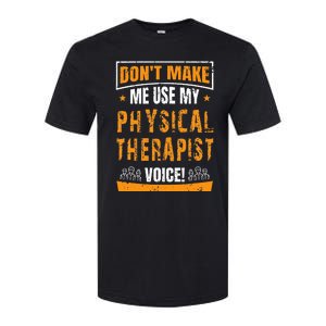 Funny PT Physical Therapy Quote Gift Therapist Month Softstyle CVC T-Shirt