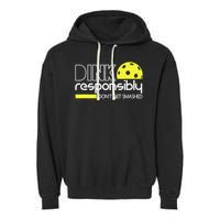 Funny Pickleball Player Dink Responsibly Don't Get Smashed Garment-Dyed Fleece Hoodie
