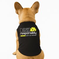 Funny Pickleball Player Dink Responsibly Don't Get Smashed Doggie Tank