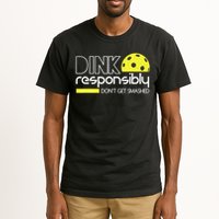 Funny Pickleball Player Dink Responsibly Don't Get Smashed Tall T-Shirt