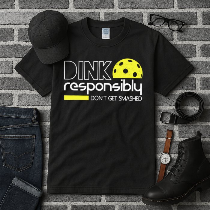 Funny Pickleball Player Dink Responsibly Don't Get Smashed Tall T-Shirt