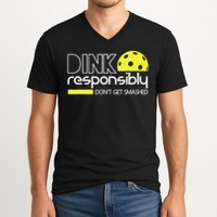 Funny Pickleball Player Dink Responsibly Don't Get Smashed V-Neck T-Shirt