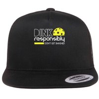 Funny Pickleball Player Dink Responsibly Don't Get Smashed Flat Bill Trucker Hat
