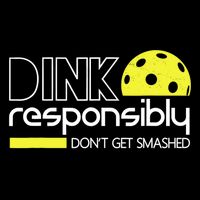 Funny Pickleball Player Dink Responsibly Don't Get Smashed Flat Bill Trucker Hat